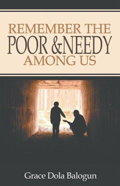 Remember The Poor & Needy Among Us - Balogun, Grace Dola