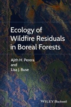 Ecology of Wildfire Residuals in Boreal Forests - Perera, Ajith; Buse, Lisa