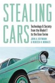Stealing Cars: Technology & Society from the Model T to the Gran Torino