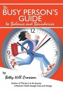 The Busy Person's Guide to Balance and Boundaries