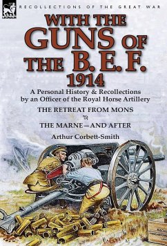 With the Guns of the B. E. F., 1914 - Corbett-Smith, Arthur