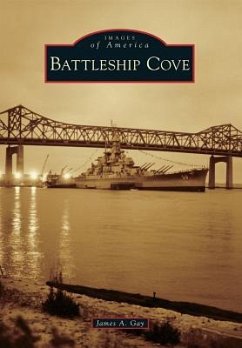 Battleship Cove - Gay, James A