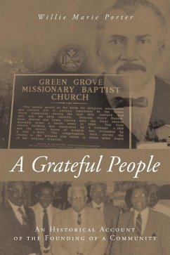 A Grateful People: An Historical Account of the Founding of a Community - Porter, Willie Marie