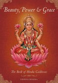 Beauty, Power and Grace: The Book of Hindu Goddesses