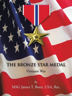 The Bronze Star Medal - Born Usa Ret, Msg James T.; Born, James T.