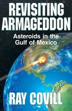 Revisiting Armageddon: Asteroids in the Gulf of Mexico - Covill, Ray