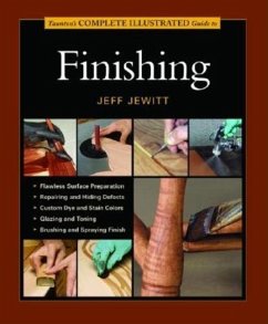 Cover Taunton's Complete Illustrated Guide to Finishing
