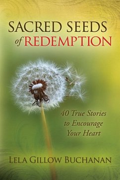 Sacred Seeds of Redemption - Buchanan, Lela Gillow