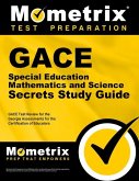 GACE Special Education: Mathematics and Science Secrets Study Guide: GACE Test Review for the Georgia Assessments for the Certification of Educators
