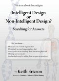 Intelligent Design or Non-Intelligent Design? Intelligent Design or Non-Intelligent Design?