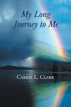 My Long Journey to Me - Clark, Carrie L.