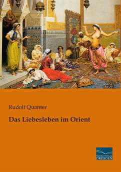 Das Liebesleben im Orient - Quanter, Rudolf