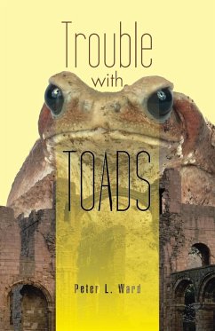 Trouble with Toads - Ward, Peter L.