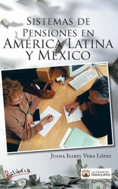 Sistemas de Pensiones En America Latina y Mexico - Lopez, Juana Isabel Vera