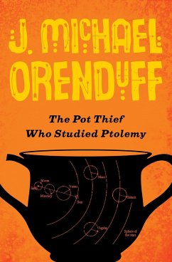 The Pot Thief Who Studied Ptolemy - Orenduff, J Michael