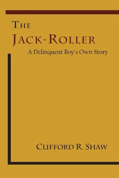 The Jack-Roller - Shaw, Clifford R.; Burgess, E. W.