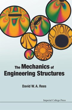 The Mechanics of Engineering Structures - David W A Rees
