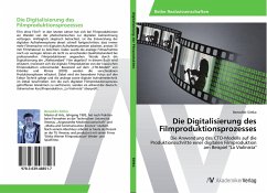 Die Digitalisierung des Filmproduktionsprozesses - Sittko, Benedikt