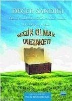 Deger Sandigi - Nazik Olmak Nezaket - Zeki Aydin, Mehmet