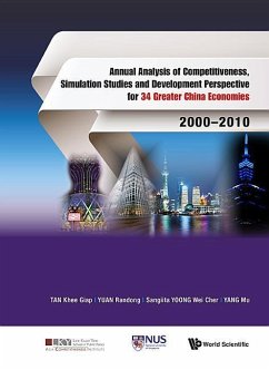 Annual Analysis of Competitiveness, Simulation Studies and Development Perspective for 34 Greater China Economies: 2000-2010 - Tan, Khee Giap; Yuan, Randong; Yang, Mu; Yoong, Sangiita Wei Cher