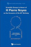 Scientific Essays in Honor of H Pierre Noyes on the Occasion of His 90th Birthday
