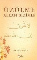 Üzülme Allah Bizimle - Semmah, Amir