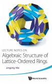 LECT NOTE ON ALGEBRAIC STRUCTURE OF LATTICE-ORDERED RINGS LECT NOTE ON ALGEBRAIC STRUCTURE OF LATTICE-ORDERED RINGS