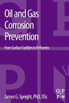 Oil and Gas Corrosion Prevention - Speight, James G.