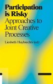 Participation Is Risky: Approaches to Joint Creative Processes