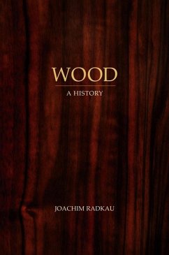 Wood (eBook, ePUB) - Radkau, Joachim