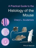 A Practical Guide to the Histology of the Mouse (eBook, ePUB)