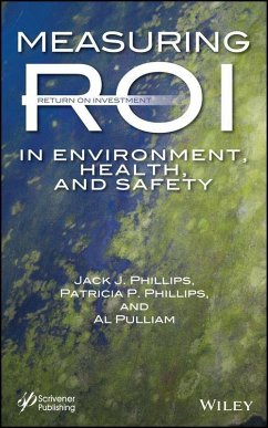 Measuring ROI in Environment, Health, and Safety (eBook, PDF) - Phillips, Jack J.; Phillips, Patricia Pulliam; Pulliam, Al