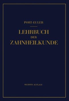 Lehrbuch der Zahnheilkunde - Port, Gottlieb;Euler, Hermann