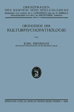 Grundzüge der Kulturpsychopathologie - Birnbaum, Karl