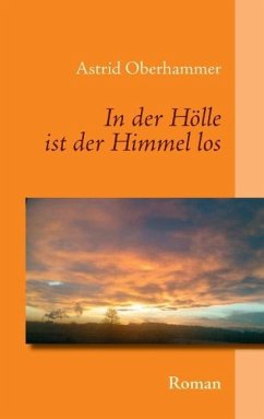 In der Hölle ist der Himmel los - Oberhammer, Astrid