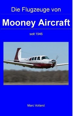 Die Flugzeuge von Mooney Aircraft - Volland, Marc