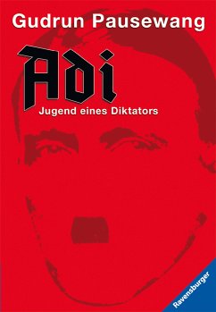 Adi - Jugend eines Diktators (eBook, ePUB) - Pausewang, Gudrun