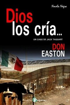 Dios los cría-- - Easton, Don