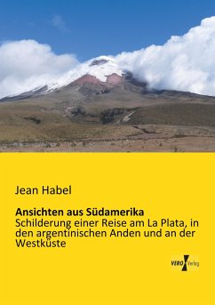 Ansichten aus Südamerika - Habel, Jean