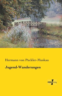 Jugend-Wanderungen - Pückler-Muskau, Hermann von