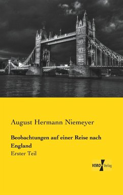 Beobachtungen auf einer Reise nach England - Niemeyer, August Hermann