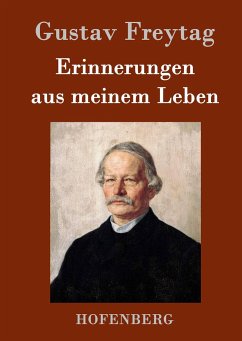 Erinnerungen aus meinem Leben - Freytag, Gustav