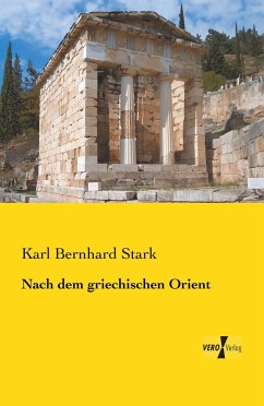 Nach dem griechischen Orient - Stark, Karl Bernhard