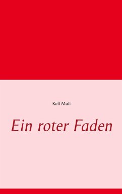 Ein roter Faden - Mull, Rolf
