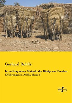 Im Auftrag seiner Majestät des Königs von Preußen - Rohlfs, Gerhard