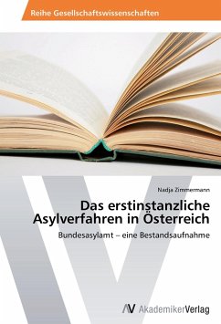 Das erstinstanzliche Asylverfahren in Österreich - Zimmermann, Nadja