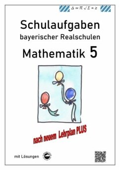 Realschule - Mathematik 5 Schulaufgaben bayerischer Realschulen nach LehrplanPLUS - Arndt, Claus