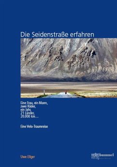 Die Seidenstraße erfahren - Ellger, Uwe