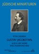 Gustav Jacobsthal: Glück und Misere eines Musikforschers (Jüdische Miniaturen)