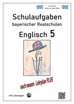 Realschule - Englisch 5 Schulaufgaben bayerischer Realschulen nach LehrplanPLUS - Arndt, Monika
